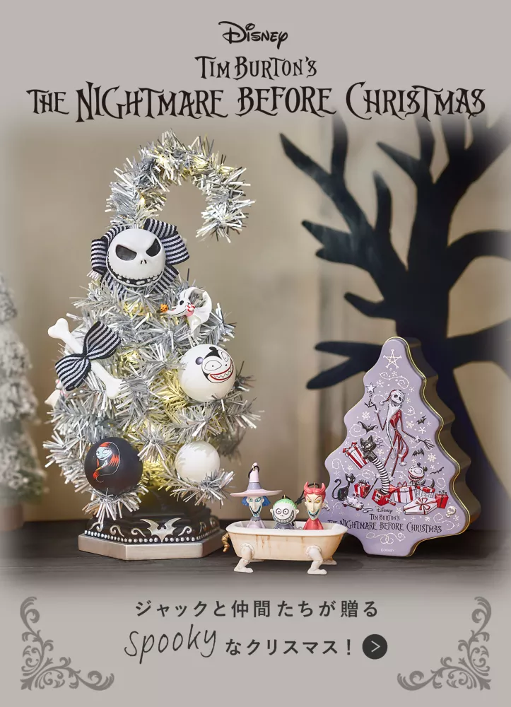 Disney TIM BURTON'S THE NIGHTMARE BEFORE CHRISTMAS ジャックと仲間たちが贈るSpookyなクリスマス！