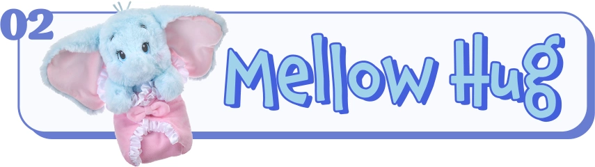 02 Mellow Hug