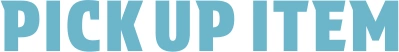 PICK UP ITEM
