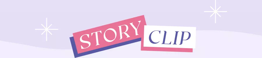 STORY CLIP