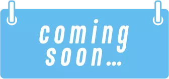 COMING SOON