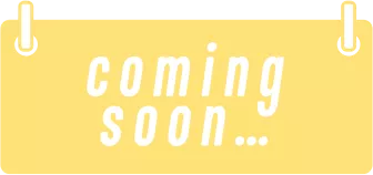 COMING SOON