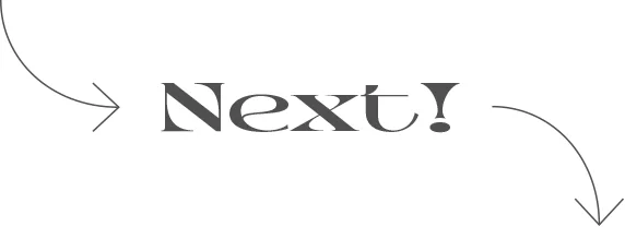 Next!