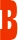 B