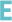 E