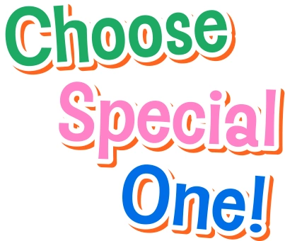 Choose Special One!