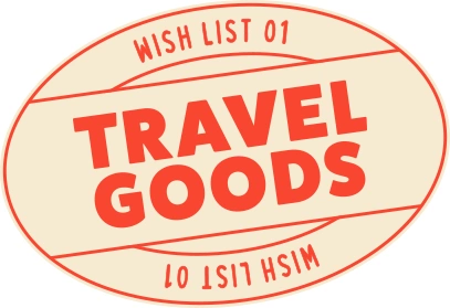 WISH LIST 01　TRAVEL GOODS