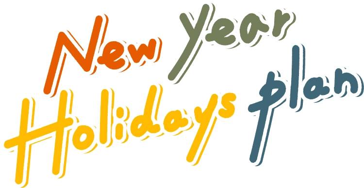 New Year Holidays Plan