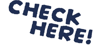 CHECK HERE!
